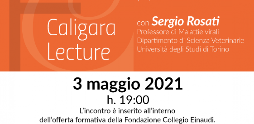 Caligara Lectures 2021 – L’Interdisciplinarità della Resilienza: Salti di specie e pandemie con il Prof. Rosati Caligara Lectures 2021 – L’Interdisciplinarità della Resilienza: Salti di specie e pandemie con il Prof. Rosati